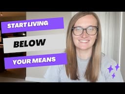 Living Below Your Means | 10 Tips to Embrace Frugal Minimalism