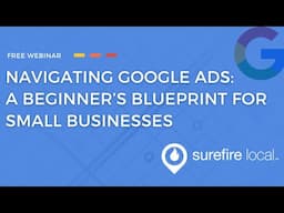 Navigating Google Ads:  A Beginner’s Blueprint for Small Businesses