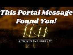 Divinely Guided 11:11 Portal Message! | A Twin Flame Journey