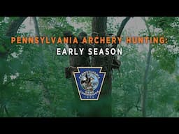 Pennsylvania Archery Hunting: Early Season