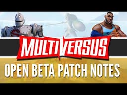 MULTIVERSUS OPEN BETA PATCH NOTES AND BALANCE UPDATES + Lebron James