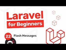 Laravel Tutorial for Beginners #22 - Flash Messages