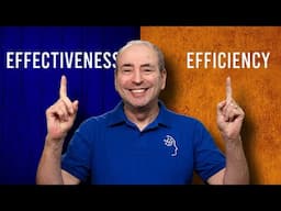 What's the Difference between Effectiveness and Efficiency?