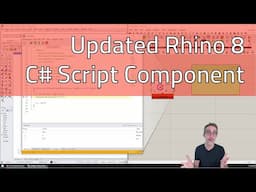 2.3 The Updated Rhino 8 C# Script Component - Advanced Development in Grasshopper