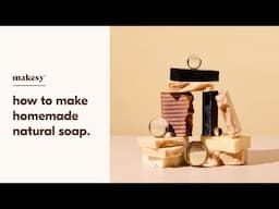 how to make homemade natural soap 🧼