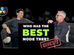 Cullen & Darren Discuss WHO has the BEST node tree in DaVinci Resolve! UNCUT GOLD!