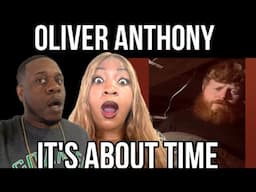 He's Speaking For Us All!!   Oliver Anthony - It's About Time (Reaction)