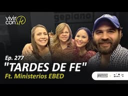 #277 Tarde de Fe - Ministerios EBED