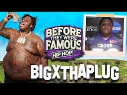 BigXThaPlug | From College Football to 2024 XXL Freshman List | Before They Were Famous