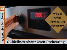 Why Is Oven Preheating is Necessary? Complete Guide line for All types of oven by #acreativekitchen