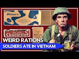 SHOCKING Vietnam War Meals Soldiers SURVIVED On