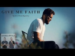 Give Me Faith || Spoken Word Rapoetry