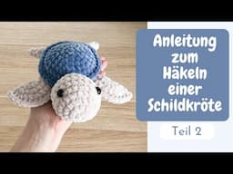 Einfach gehäkelte Schildkröte - Anleitung Teil 2 (klein) - Gratis Amigurumi/Häkelmuster