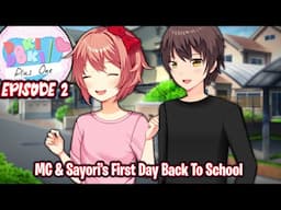 MC & Sayori's First Day Back To School!!!!(Episode 2)(DDLC Plus One MOD)(Version 0.7.9)