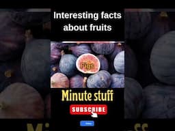 Interesting facts about fruits #minutestuff #interstingfacts