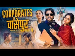 Corporates of Wasseypur - Part 2 | Take A Break