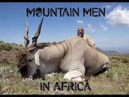 Mountain Men in Africa | SUN AFRICA SAFARIS