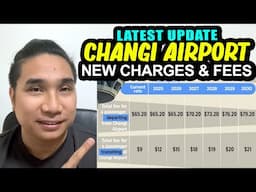 Singapore Travel Updates 2024 | Increase in Changi Airport Passenger Fees & Changi Airport Charges