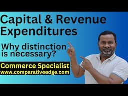 Difference between Capital & Revenue Expenditures | Depreciation | Commerce Specialist | ACCA | CMA