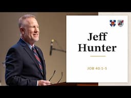 Jeff Hunter | Job 40:1-5