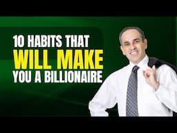 10 habits that will make you a billionaire