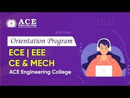 Orientation Program for ECE, EEE, Civil & Mech at ACE Engineering College Hyd | EAPCET Code: ACEG