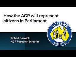 How the ACP will represent citizens in Parliament - Robert Barwick