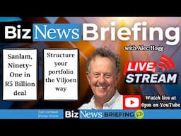 BizNews Briefing - Sanlam and Ninety One’s R5bn deal; Restructuring portfolios Viljoen’s way