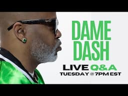 Dame Dash: LIVE Q&A with Big Face Gary