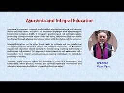 Ayurveda and Integral Education | Speaker: Kiran Vyas