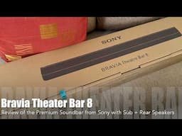 Review of Sony Bravia Theater Bar 8 Premium Soundbar