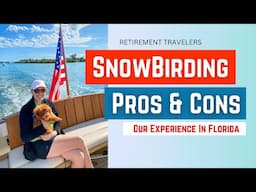 Snowbirding in Florida | The Pros and Cons in 2025 | Retirement Travelers