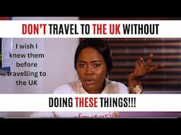 Things You Must Do Before Travelling To The UK For Studies | Wish I knew These