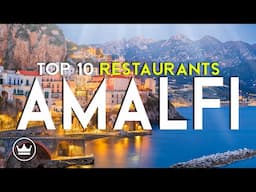 The Top 10 BEST Restaurants in Amalfi, Italy (2024)