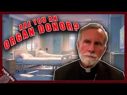 Should Catholics Donate Organs?