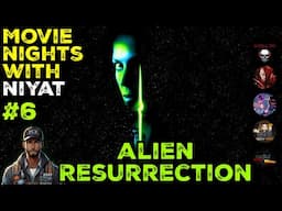 Movie Nights With Niyat (#6) - Alien Resurrection (1997)