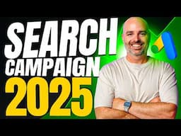 Google Ads Search Campaign Set Up in 2025 | Step by Step Tutorial