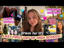 grwm for my FIRST DAY OF SENIOR YEAR!!! *last first day of high school ever* + senior sunrise!! :)