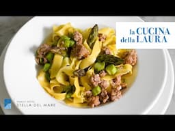 Come fare le TAGLIATELLE SALSICCIA e ASPARAGI | La Cucina della Laura