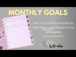 Monthly Goal Planning in your Kellofaplan Goal Planner