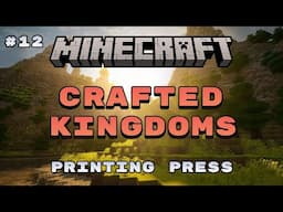 Minecraft: Crafted Kingdoms Tutorial - Printing Press (#12)