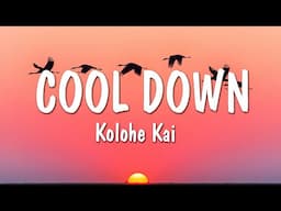 Kolohe Kai - Cool Down (Lyrics)