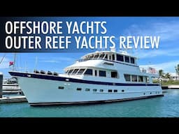 Top 5 Timeless Offshore Yachts From Outer Reef Yachts 2024-2025 | Price & Features