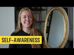 How To Be Self-Aware | 3 Tips for Cultivating Self-Awareness