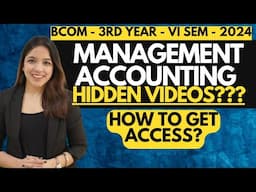 WHERE ARE HIDDEN VIDEOS? - CHAPTER 5/6/7 - MANAGEMENT ACCOUNTING - BCOM HONS - 2024