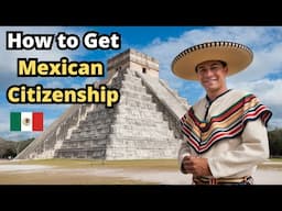 How To Get Mexican Citizenship?