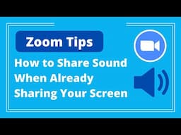 Zoom Tips: How to Share Sound When Already Sharing Your Screen - Logan Clements