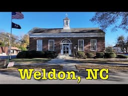 I'm visiting every town in NC - Weldon, North Carolina