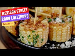 Mexican Street Corn Lollipops