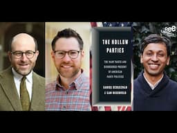 Daniel Schlozman and Sam Rosenfeld | The Hollow Parties: The Many Pasts and Disordered Present of...